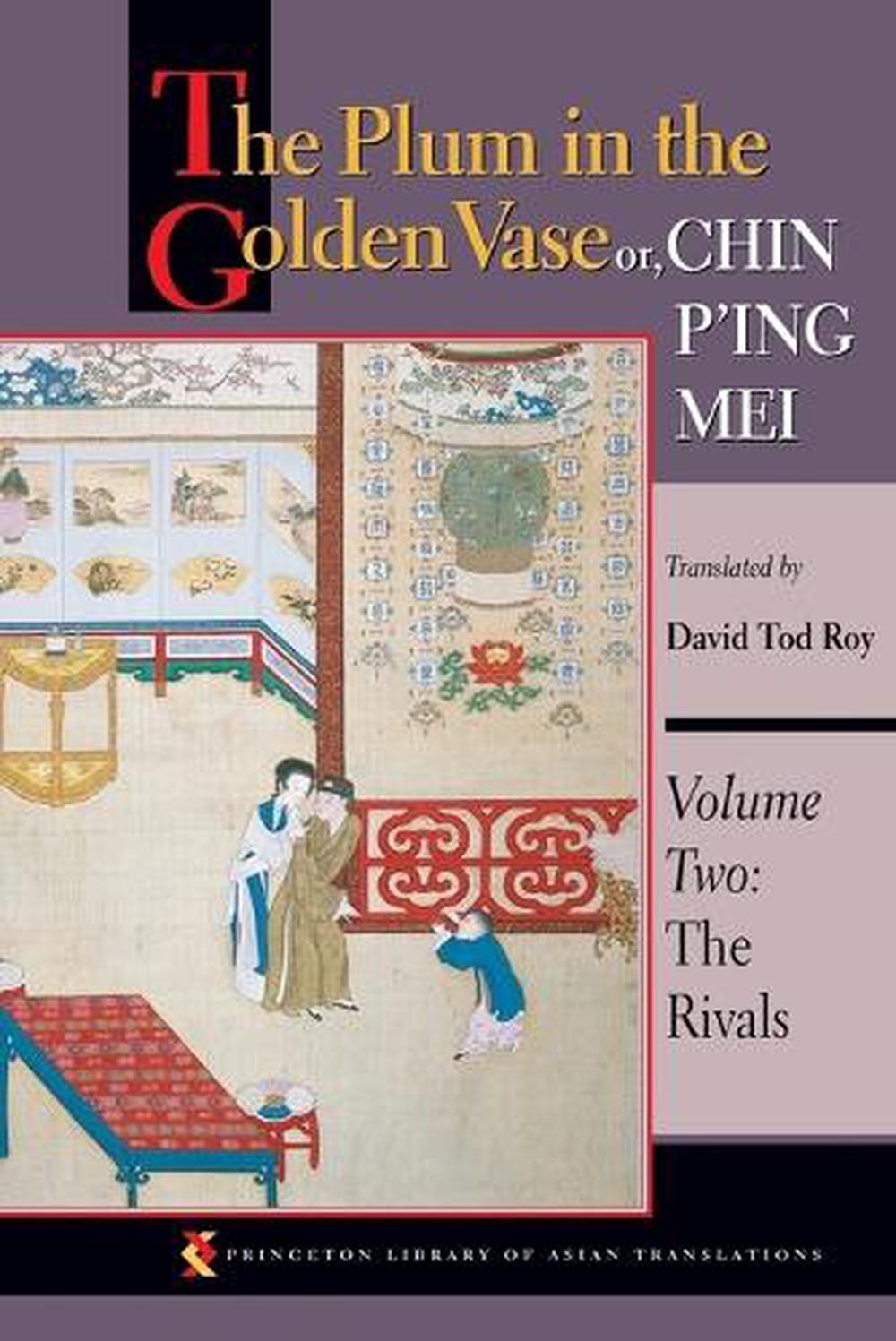 The Plum in the Golden Vase Or, Chin P'Ing Mei The Rivals by David Tod
