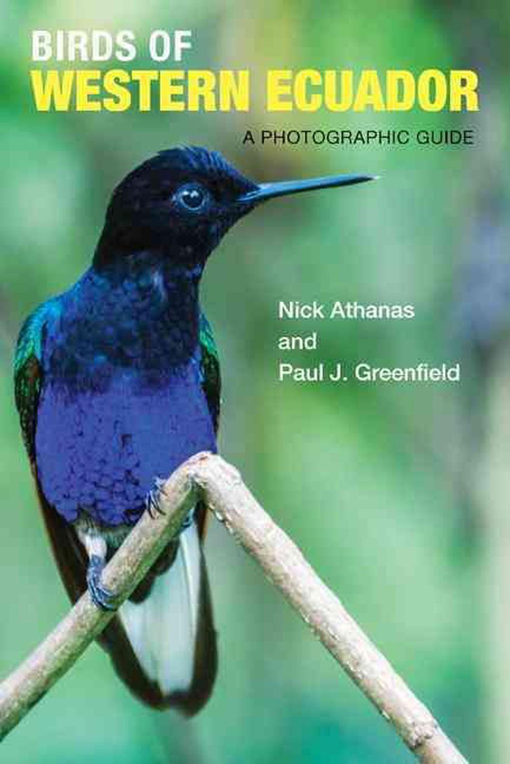 Birds of Western Ecuador: A Photographic Guide by Nick Athanas (English) Paperba