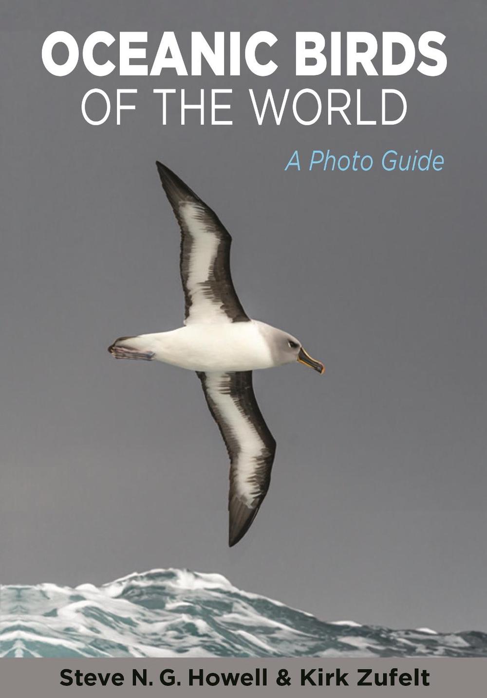 Oceanic Birds of the World: A Photo Guide by Kirk Zufelt (English) Paperback Boo