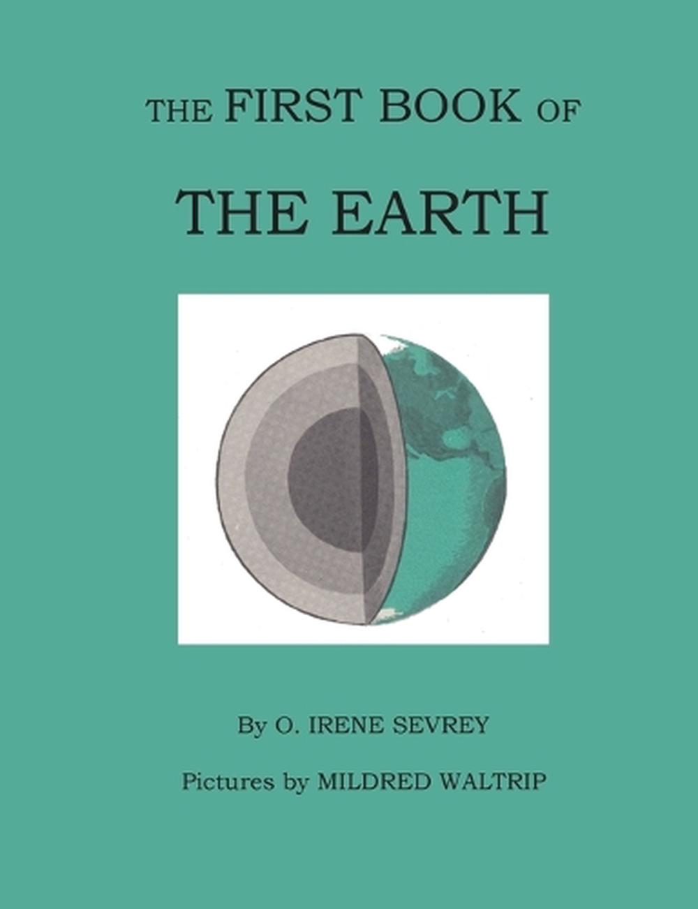 The First Book of the Earth by Opal Irene Sevrey (English) Paperback Book