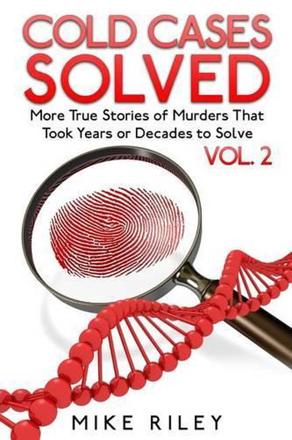 cold-cases-solved-vol-2-more-true-stories-of-murders-that-took-years