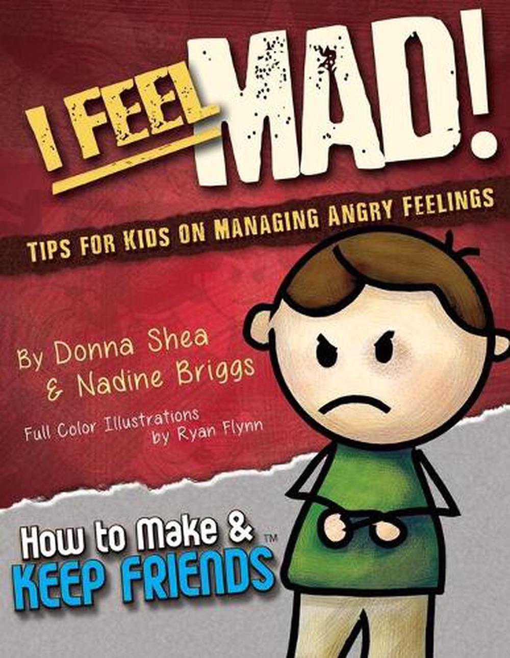 i-feel-mad-tips-for-kids-on-managing-angry-feelings-by-donna-shea