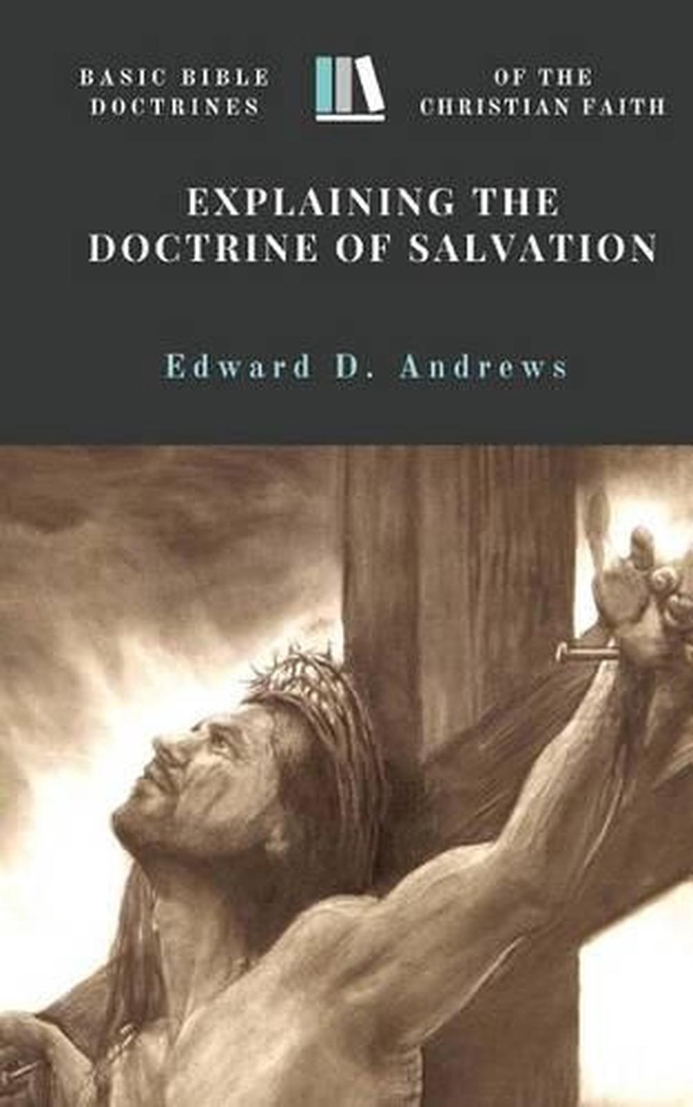 explaining-the-doctrine-of-salvation-basic-bible-doctrines-of-the