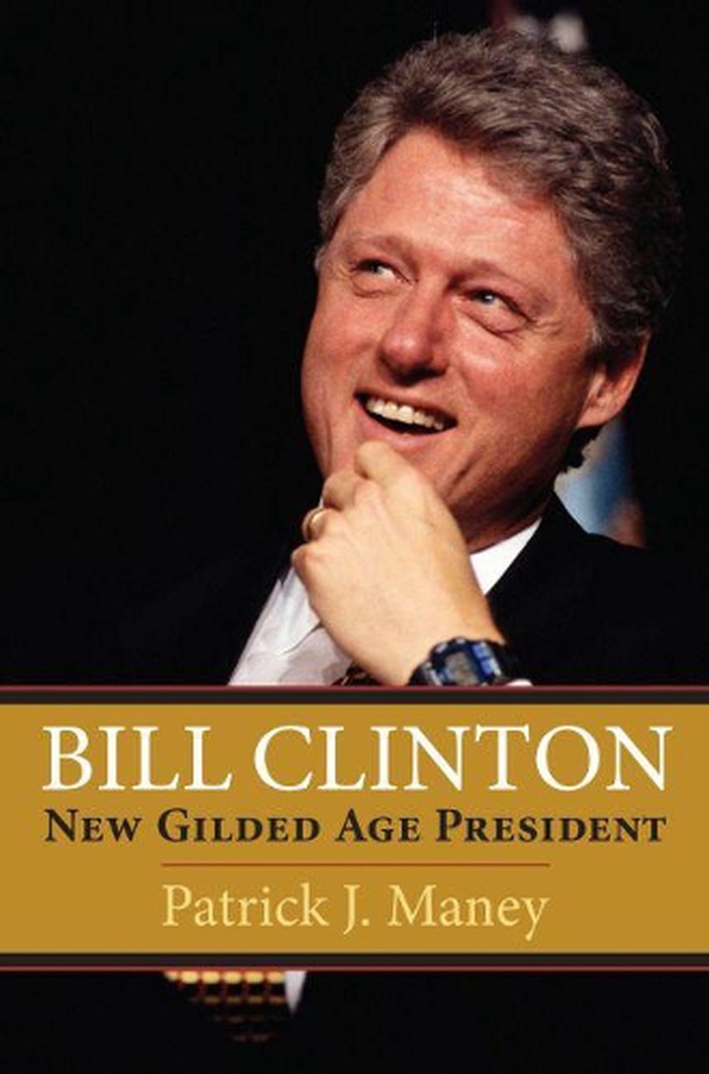 Bill Clinton: New Gilded Age President by Patrick J. Maney Paperback Book - Bild 1 von 1