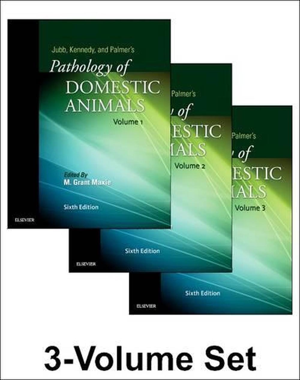 Jubb, Kennedy & Palmer's Pathology of Domestic Animals 3volume Set by Grant Dv 9780702053221