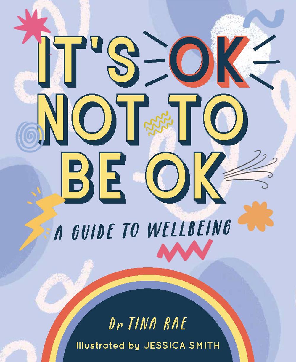 it-s-ok-not-to-be-ok-a-guide-to-wellbeing-by-tina-rae-english