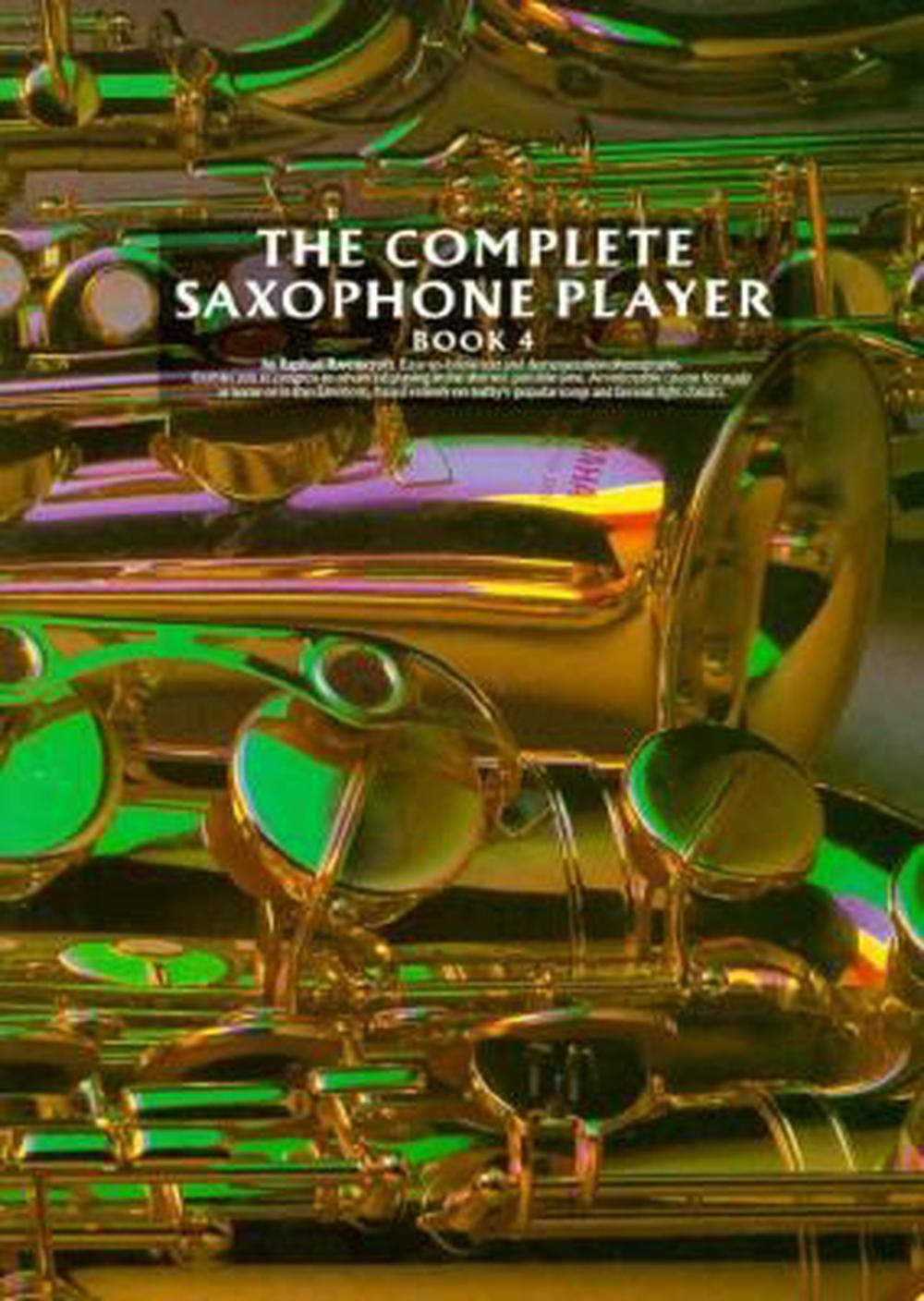 The Complete Saxophone Player - Book 4 by Raphael Ravenscroft (English ...