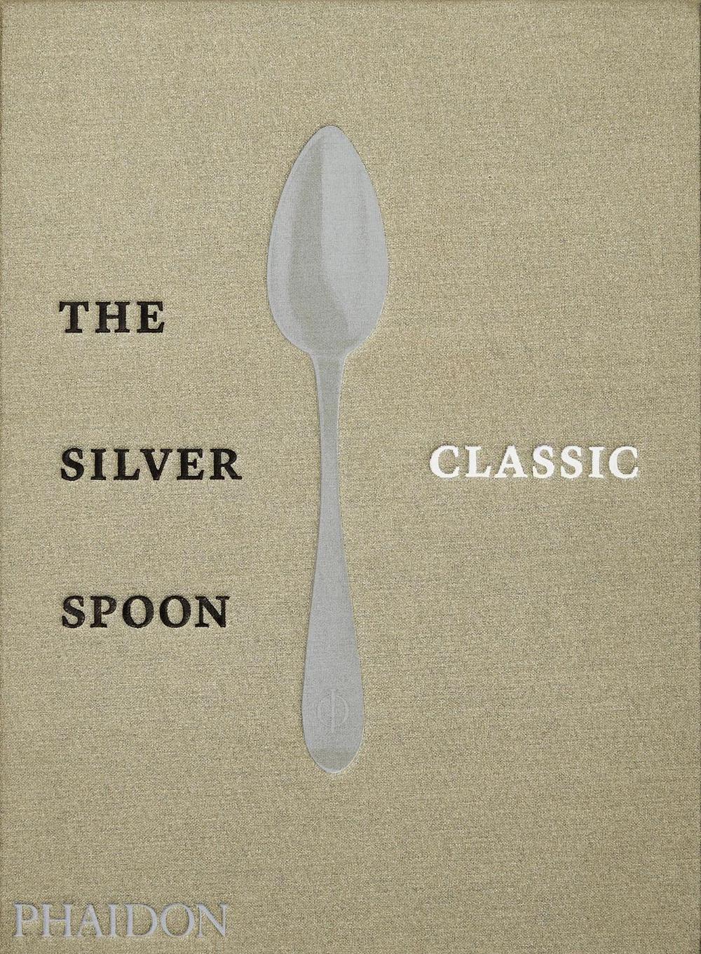 Here Comes The Silver Spoon 81 The Silver Spoon Classic by The Silver Spoon Kitchen (English