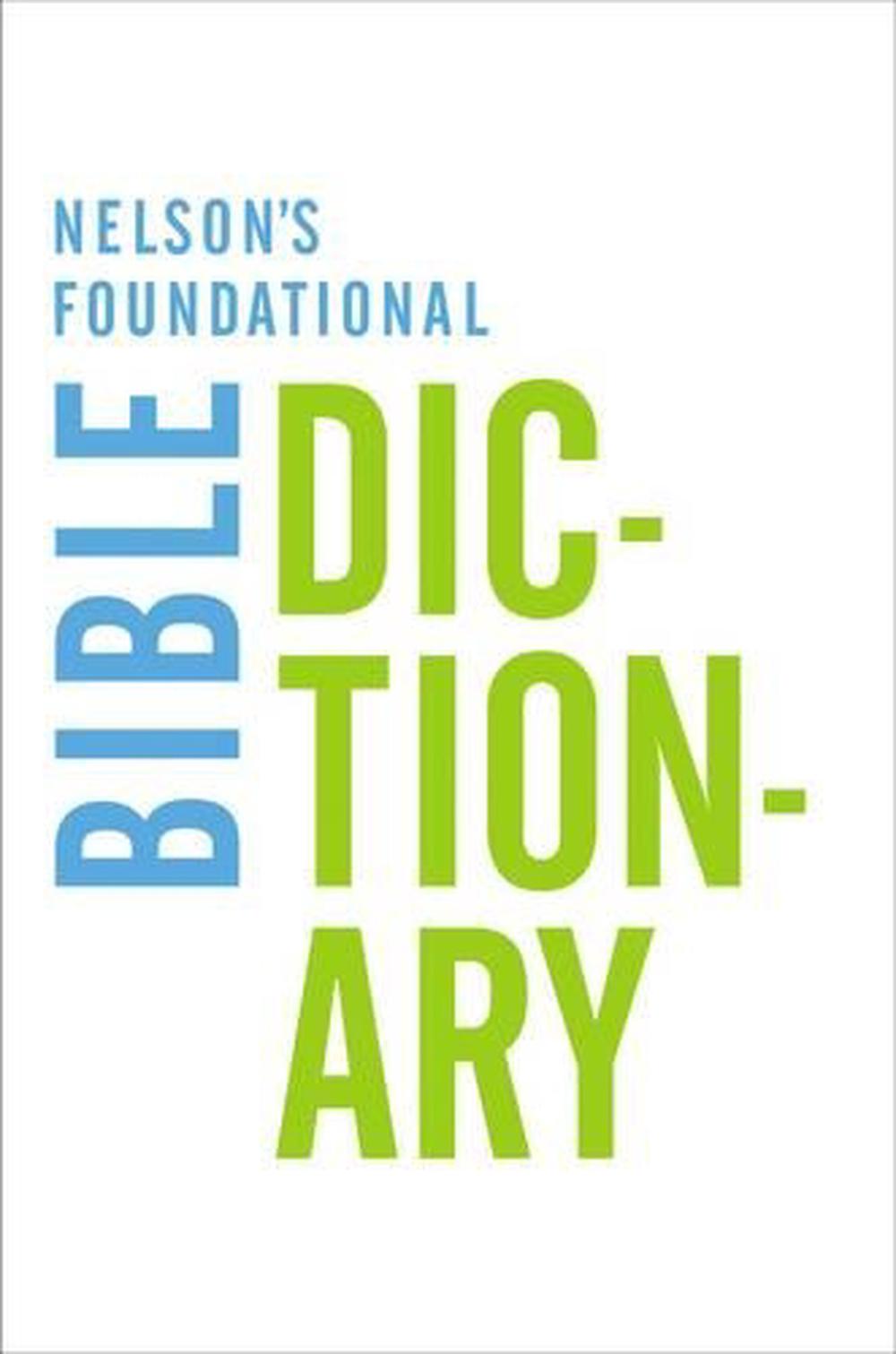 Nelson's Foundational Bible Dictionary by Katharine Harris ...