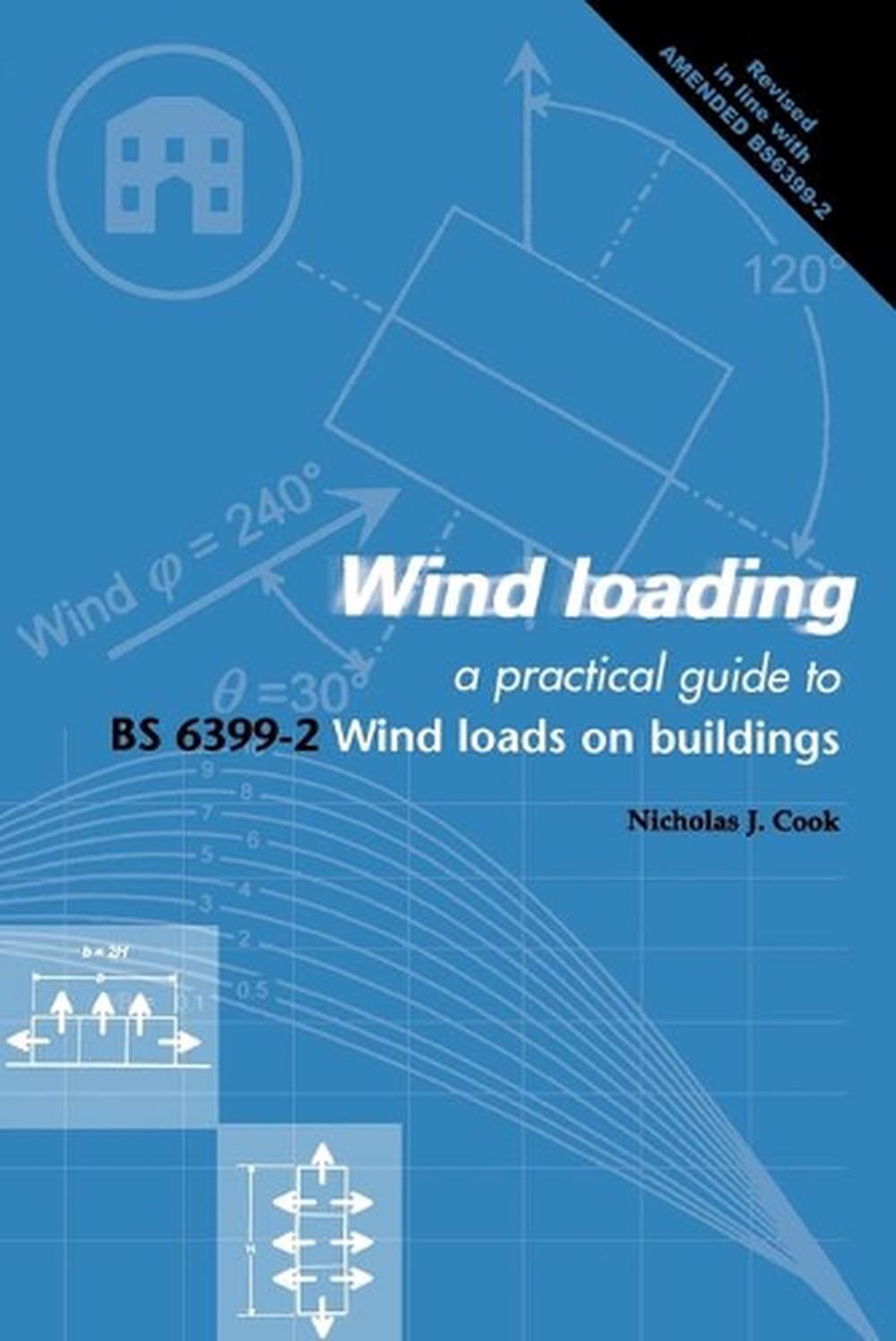 Wind Loading A Practical Guide to Bs 63992 A Practical Guide to Bs