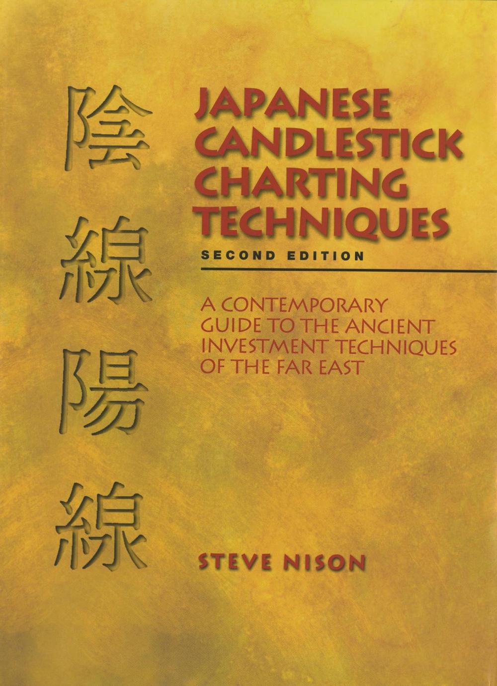 Japanese Candlestick Charting Techniques A Contemporary Guide to the