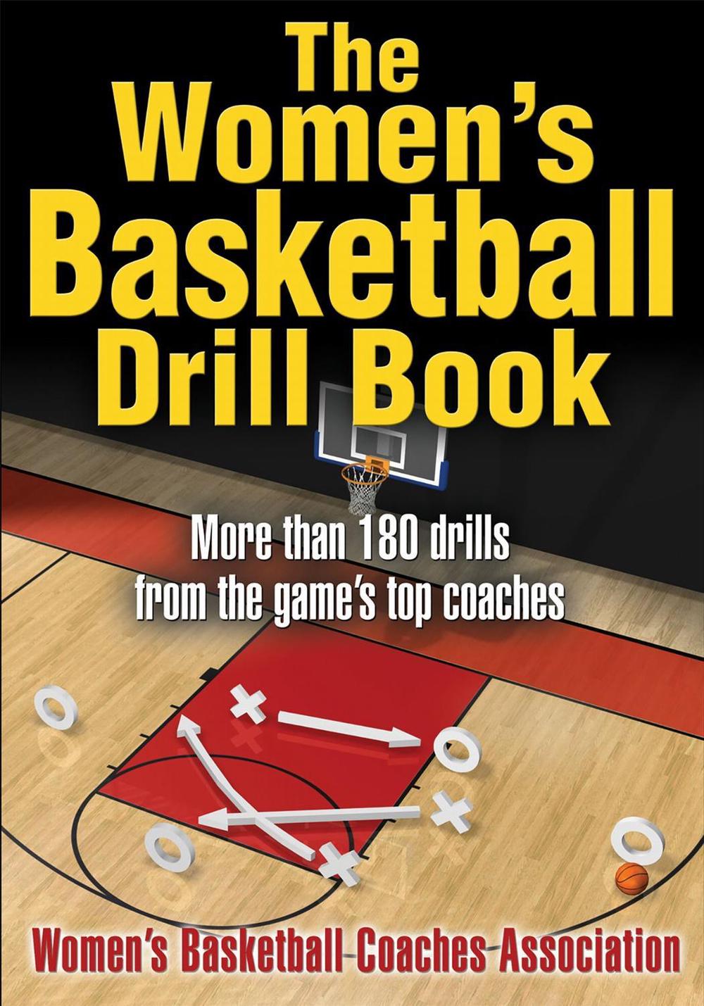 The Women's Basketball Drill Book by Women's Basketball Coaches Association (Eng 9780736068468