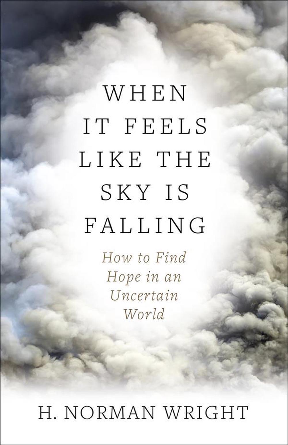 when-it-feels-like-the-sky-is-falling-how-to-find-hope-in-an-uncertain