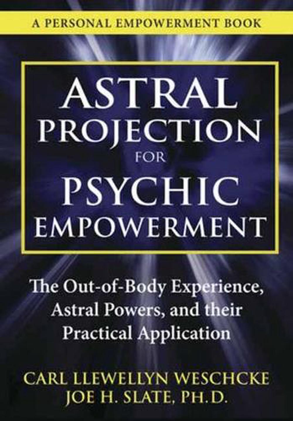 Astral Projection for Psychic Empowerment The OutOfBody