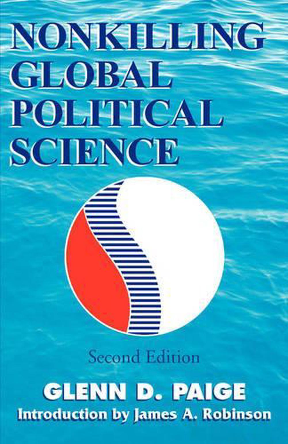Nonkilling Global Political Science by Glenn D. Paige (English