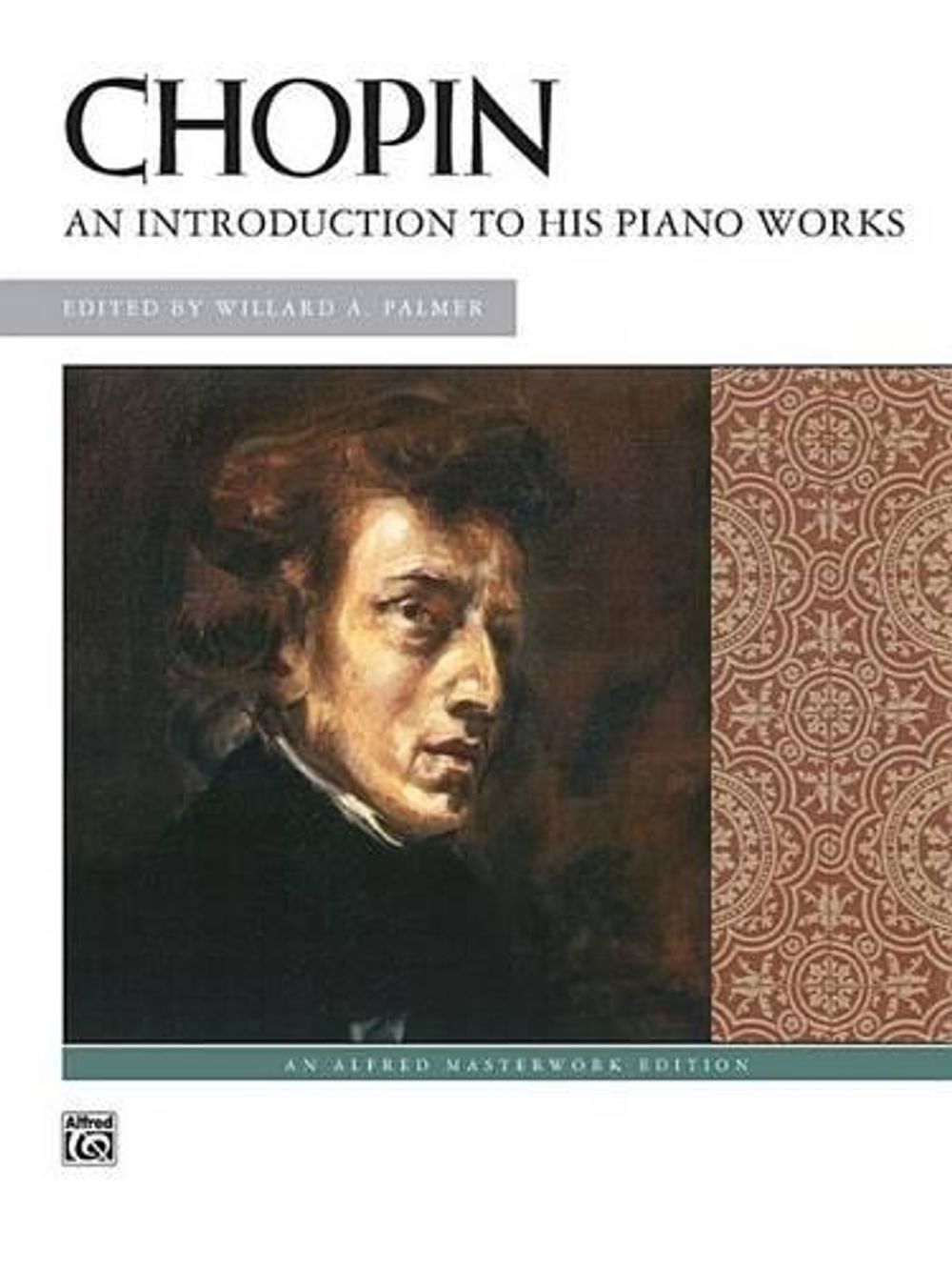 Chopin -- An Introduction To His Piano Works (9780739000922)