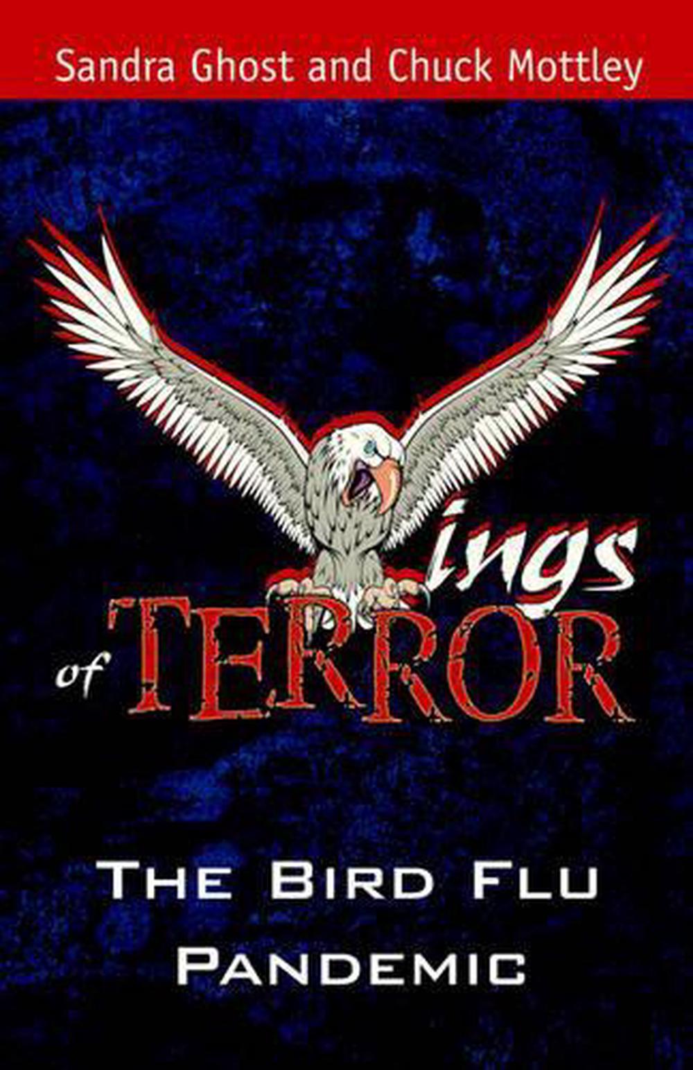 Wings of Terror The Bird Flu Pandemic by Sandra B. Ghost (English