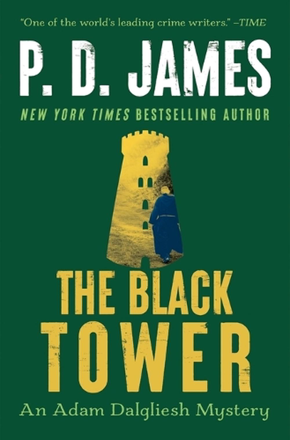 The Tower Jim English The Black Tower: An Adam Dalgliesh Mystery by P.D. James (English