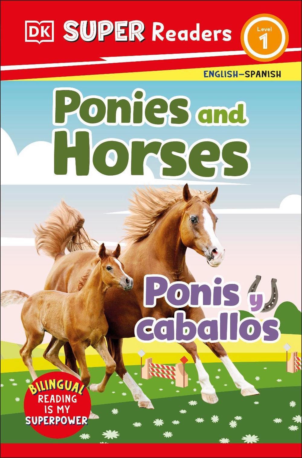 DK Super Readers Level 1 English-Spanish Bilingual Ponies and Horses - Ponis y c