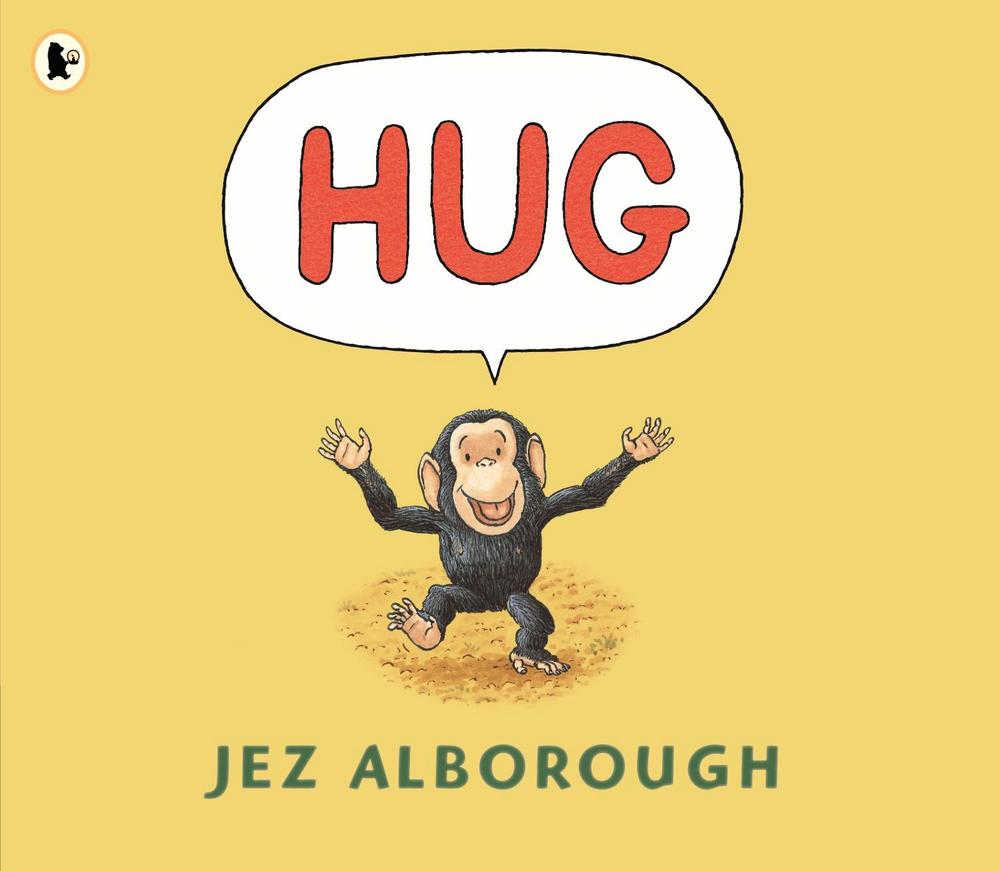 Hug by Jez Alborough Hug by Jez Alborough