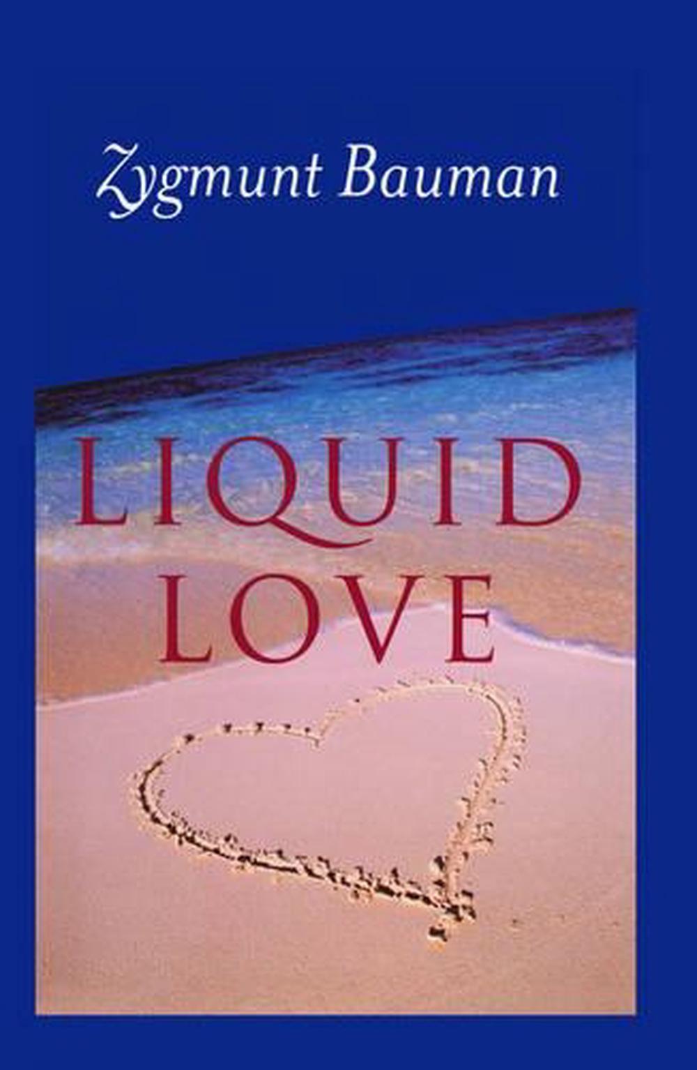 Liquid Love On The Frailty Of Human Bonds By Zygmunt Bauman English 