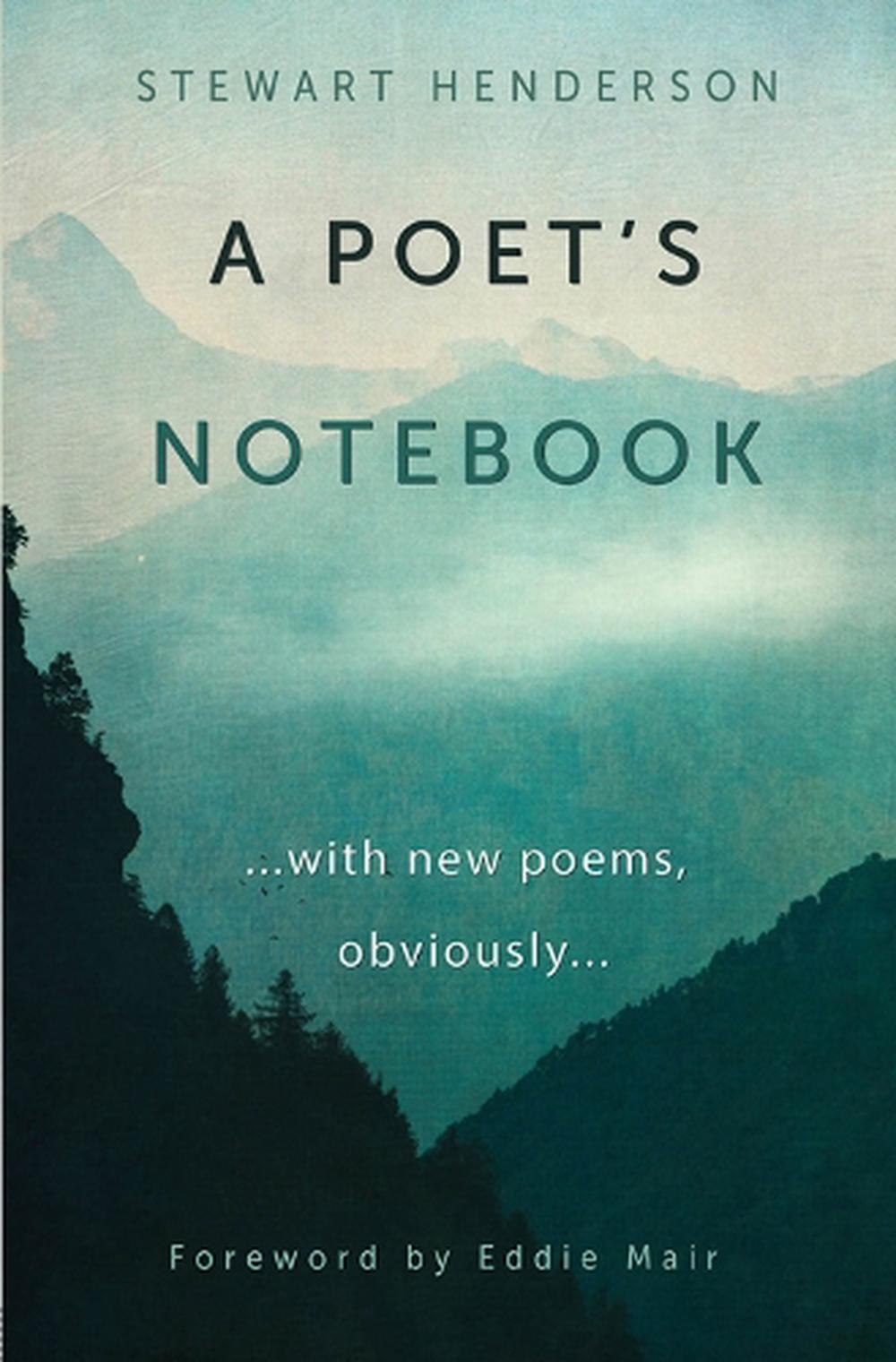 A Poet's Notebook: with new poems, obviously by Stewart Henderson ...