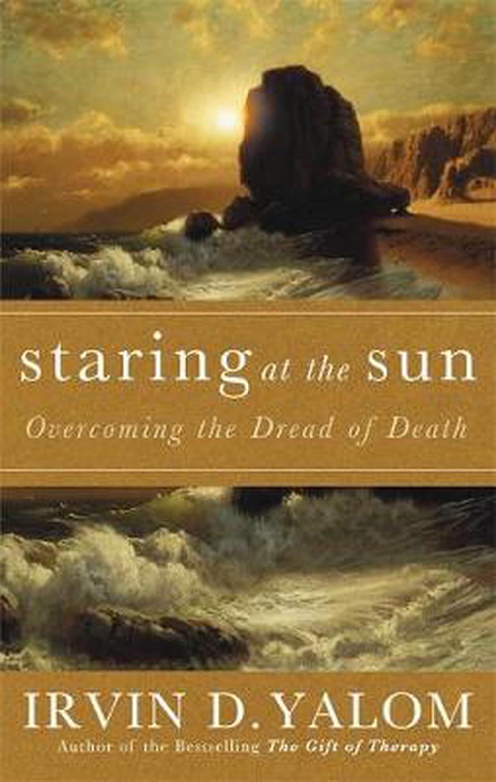 Staring At the Sun by Irvin Yalom (English) Paperback Book Free Shipping! 9780749928780 eBay