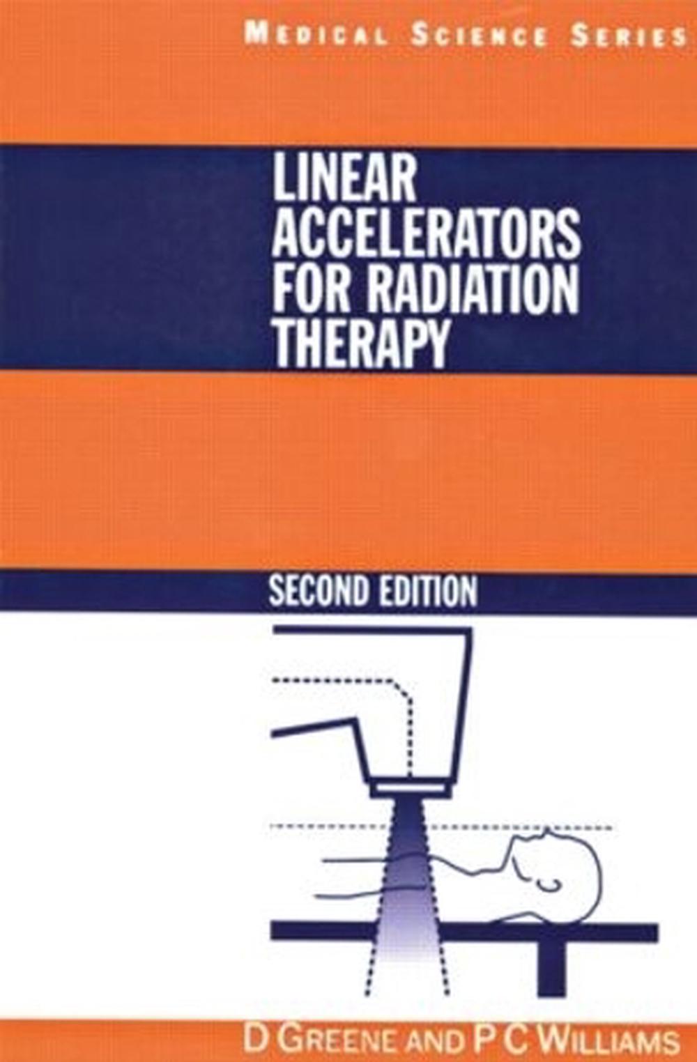 Linear Accelerators for Radiation Therapy, Second Edition by David Greene (Engli 9780750304764