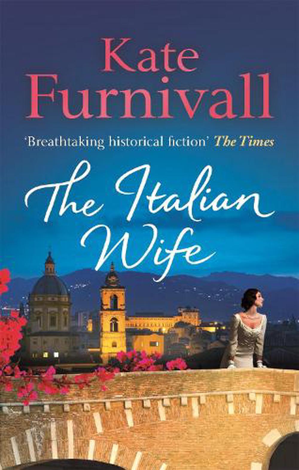Italian Wife Breathtaking Historical Fiction The Times By Kate 