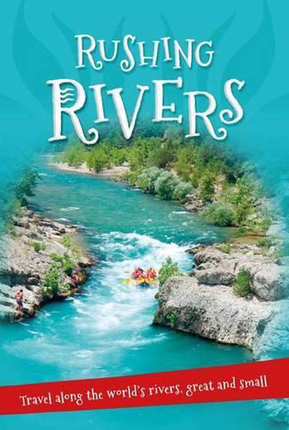 it-s-all-about-rushing-rivers-everything-you-want-to-know-about