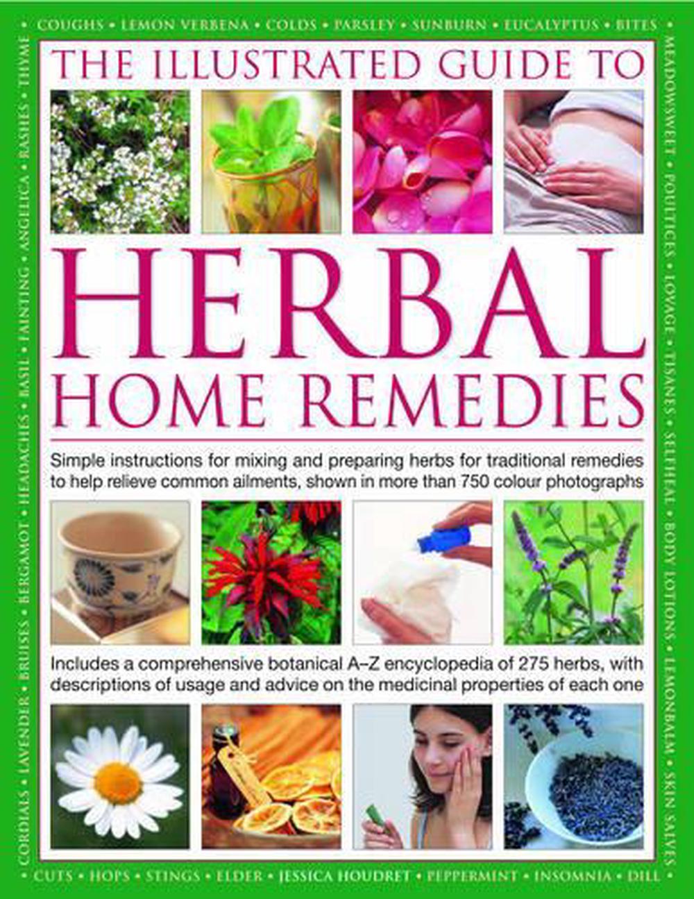 The Illustrated Guide To Herbal Home Remedies: Simple Instructions For ...