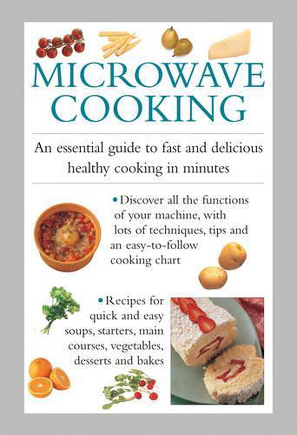 Microwave Cooking An Essential Guide to Fast and Delicious Healthy