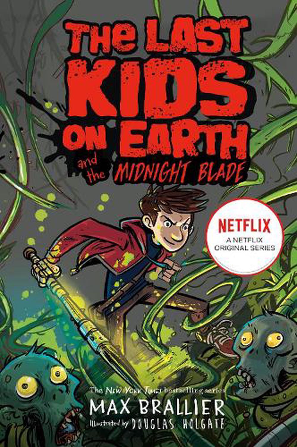 Last Kids On Earth And The Midnight Blade By Max Brallier (english 