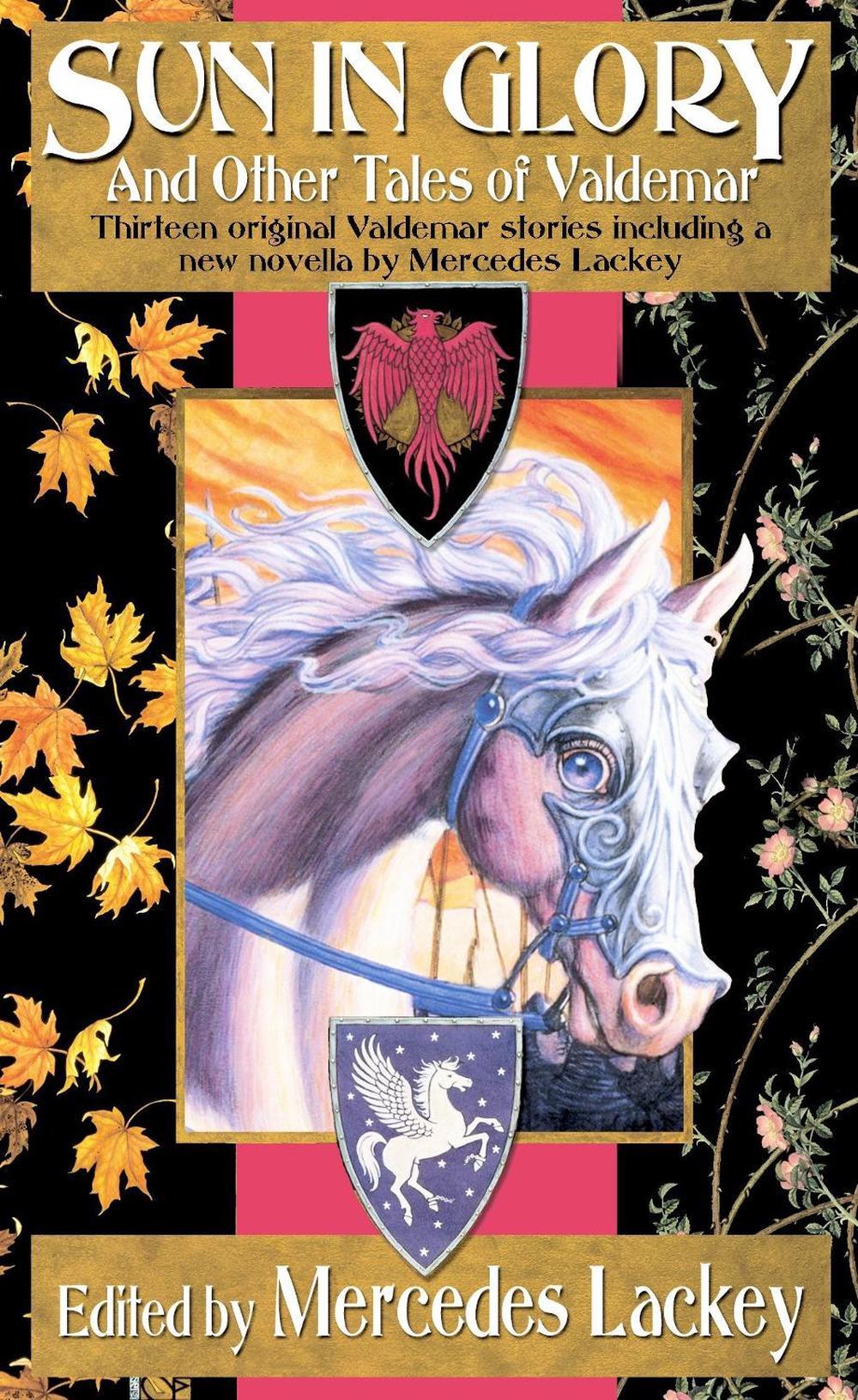 Sun in Glory and Other Tales of Valdemar by Mercedes