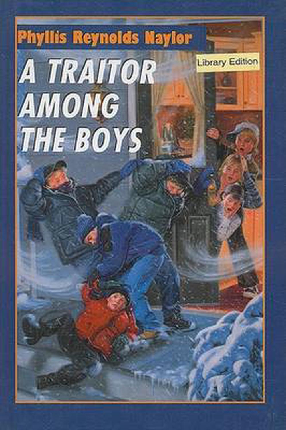 A Traitor Among the Boys by Phyllis Reynolds Naylor (English) Prebound