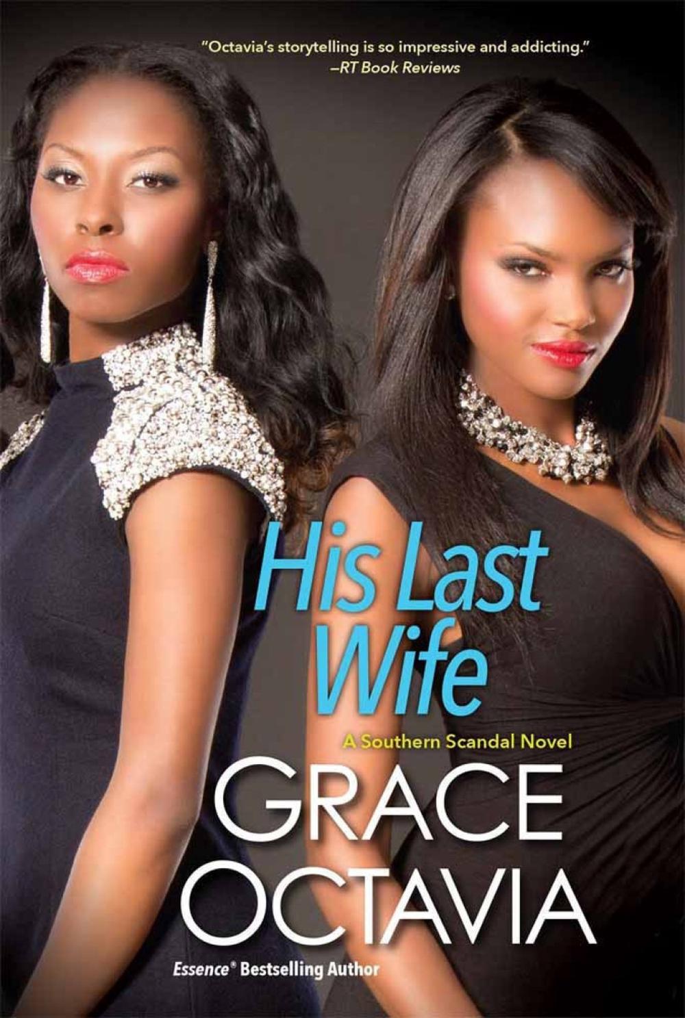 His Last Wife: The Southern Scandal Novel Series by Grace Octavia (English) Pape