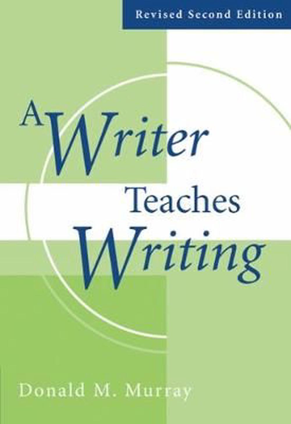 A Writer Teaches Writing by Donald M. Murray (English) Paperback Book