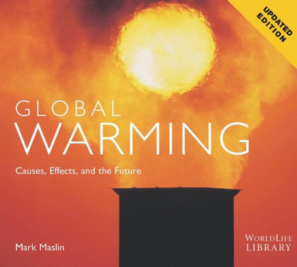 write a paragraph about the cause and effect of global warming