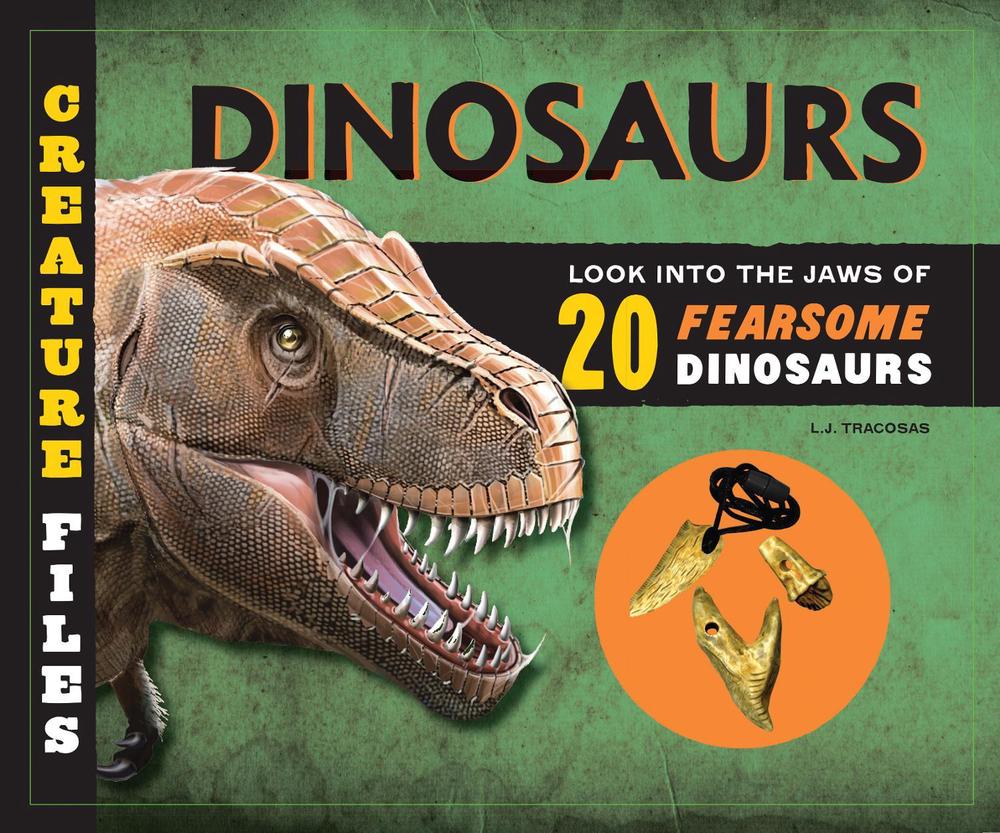 Creature Files: Dinosaurs: Look into the Jaws of 20 Ferocious Dinosaurs by L.J. | eBay