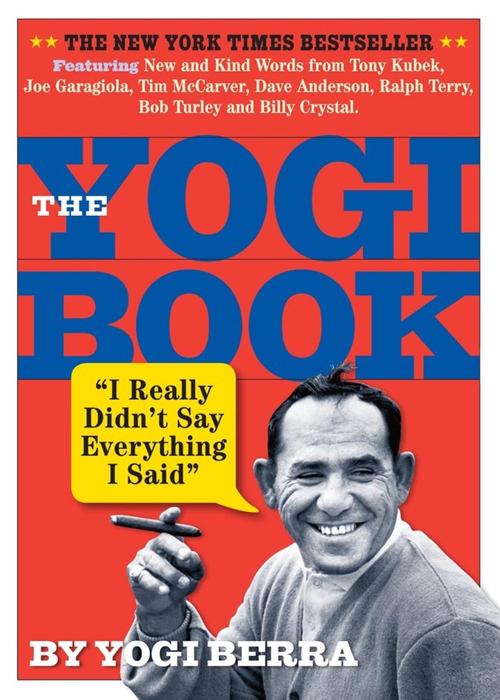 The Yogi Book "I Really Didn't Say Everything I Said" by Yogi Berra