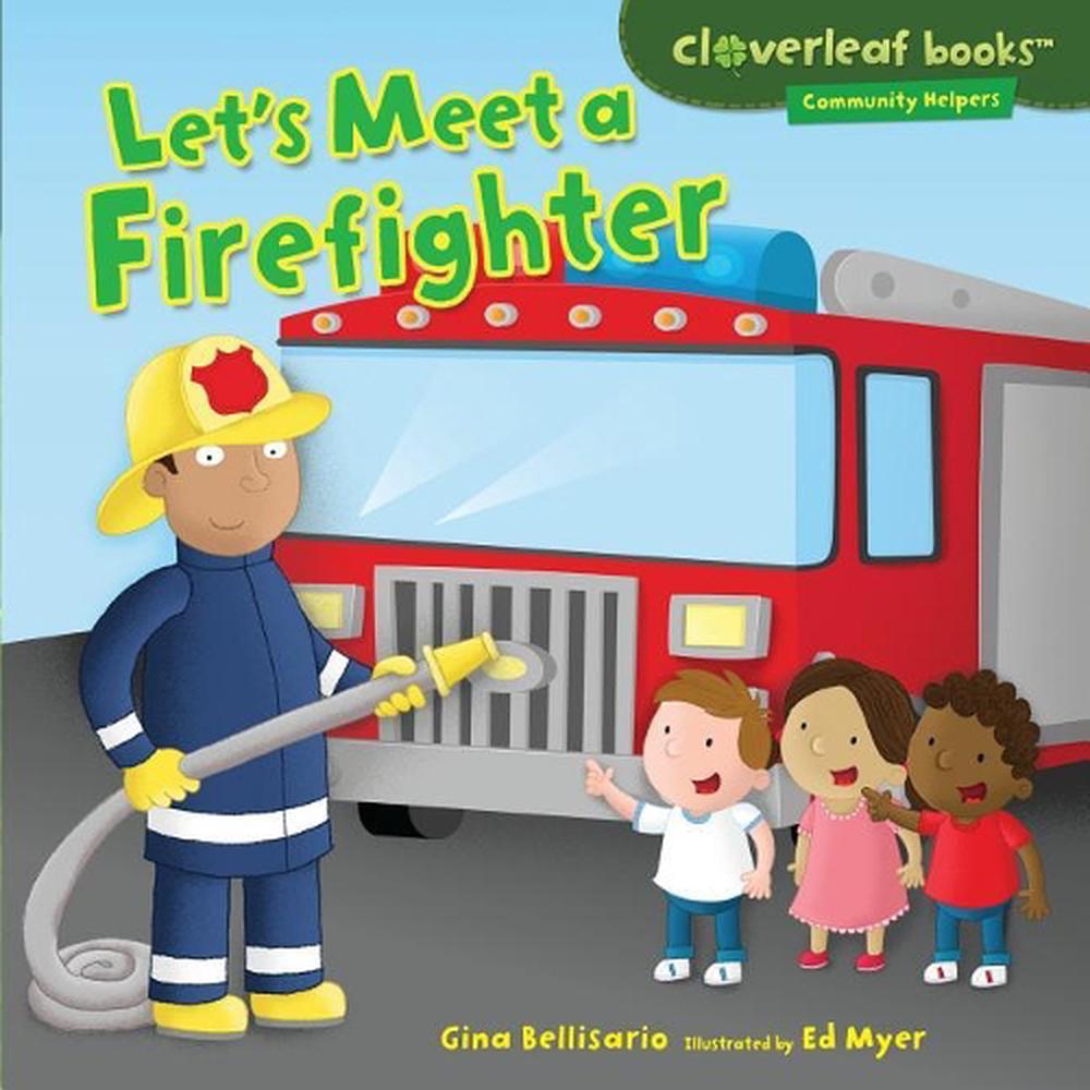 Let's Meet a Firefighter by Gina Bellisario (English) Library Binding