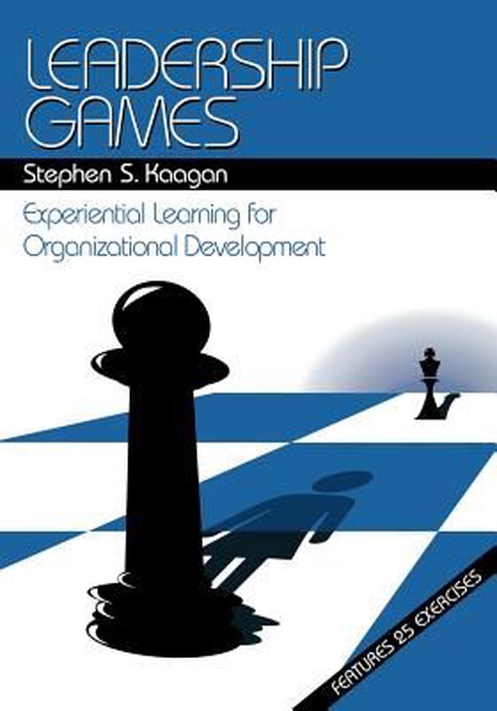 Leadership Games Experiential Learning for Organizational Development