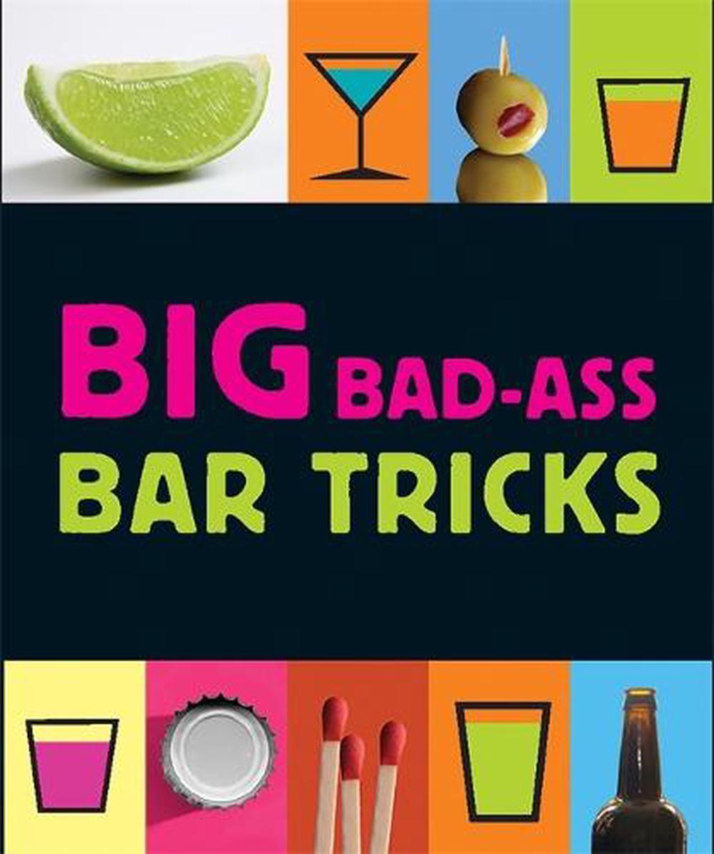 Big Bad Ass Bar Tricks By Jordana Tusman English Hardcover Book Free Shipping 9780762439560