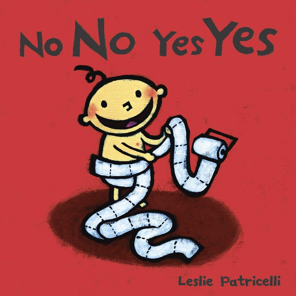No No Yes Yes: (A Gentle Introduction to Manners, Behavior, and Making Good Choi