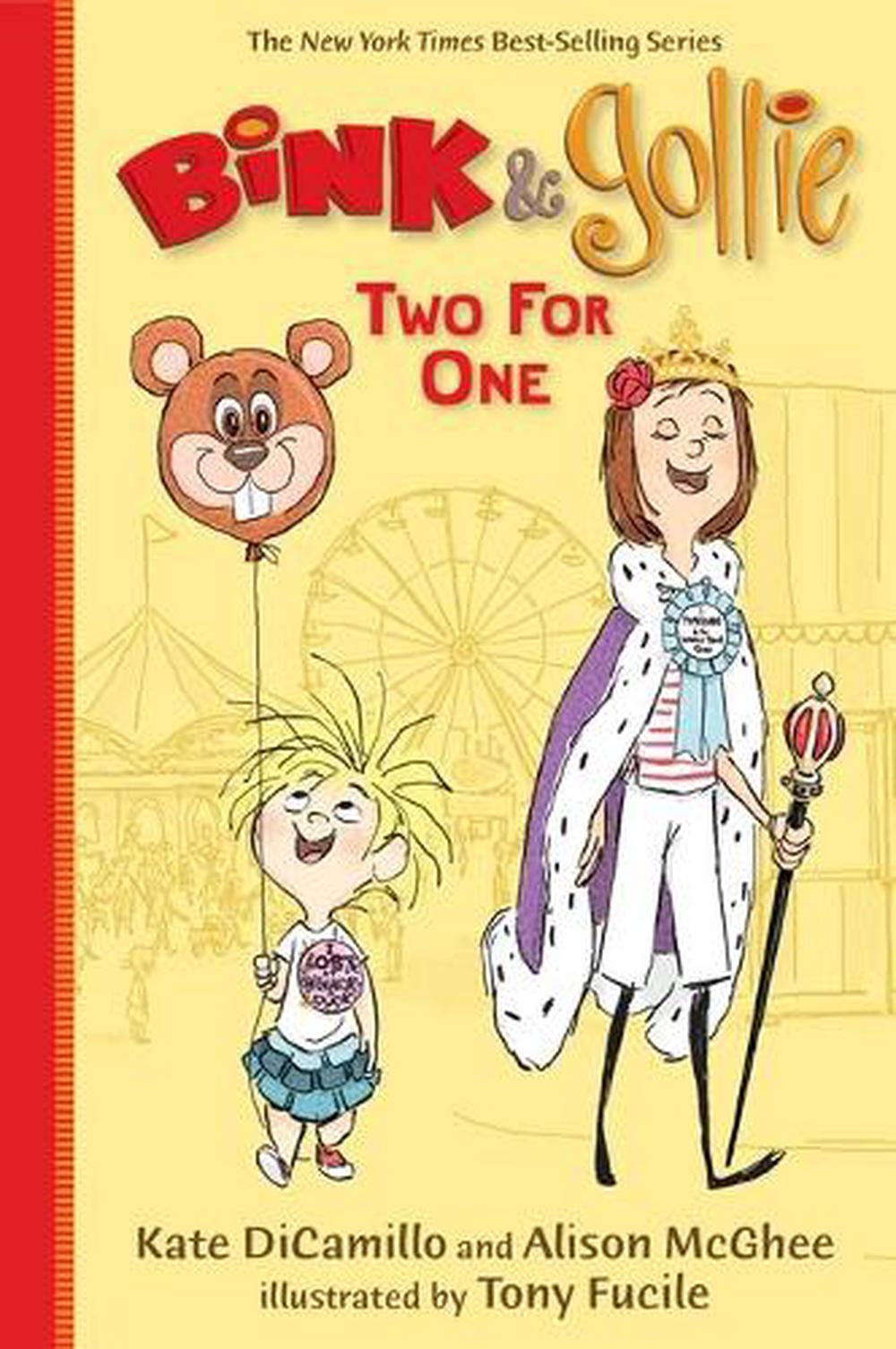 Bink & Gollie by Kate DiCamillo Bink & Gollie by Kate DiCamillo