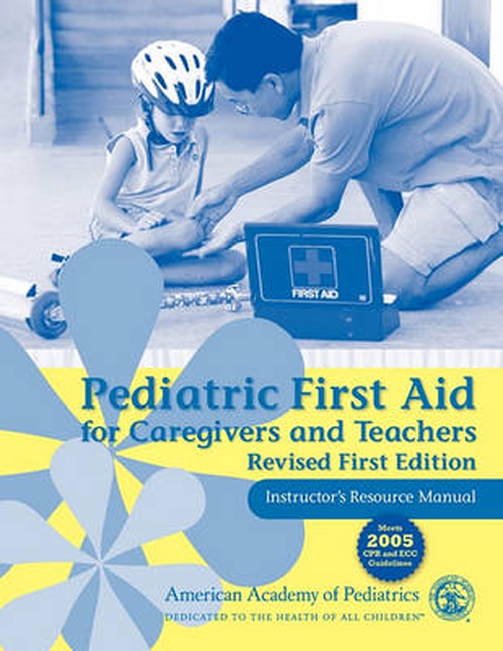 Pediatric First Aid For Caregivers And Teachers Resource Manual By ...