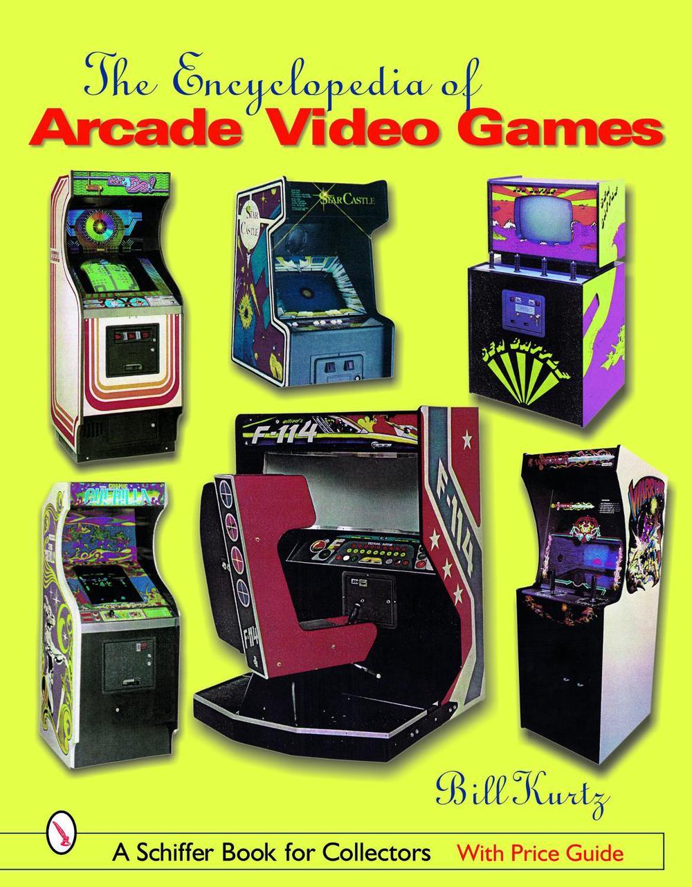 The Encyclopedia of Arcade Video Games by Bill Kurtz (English