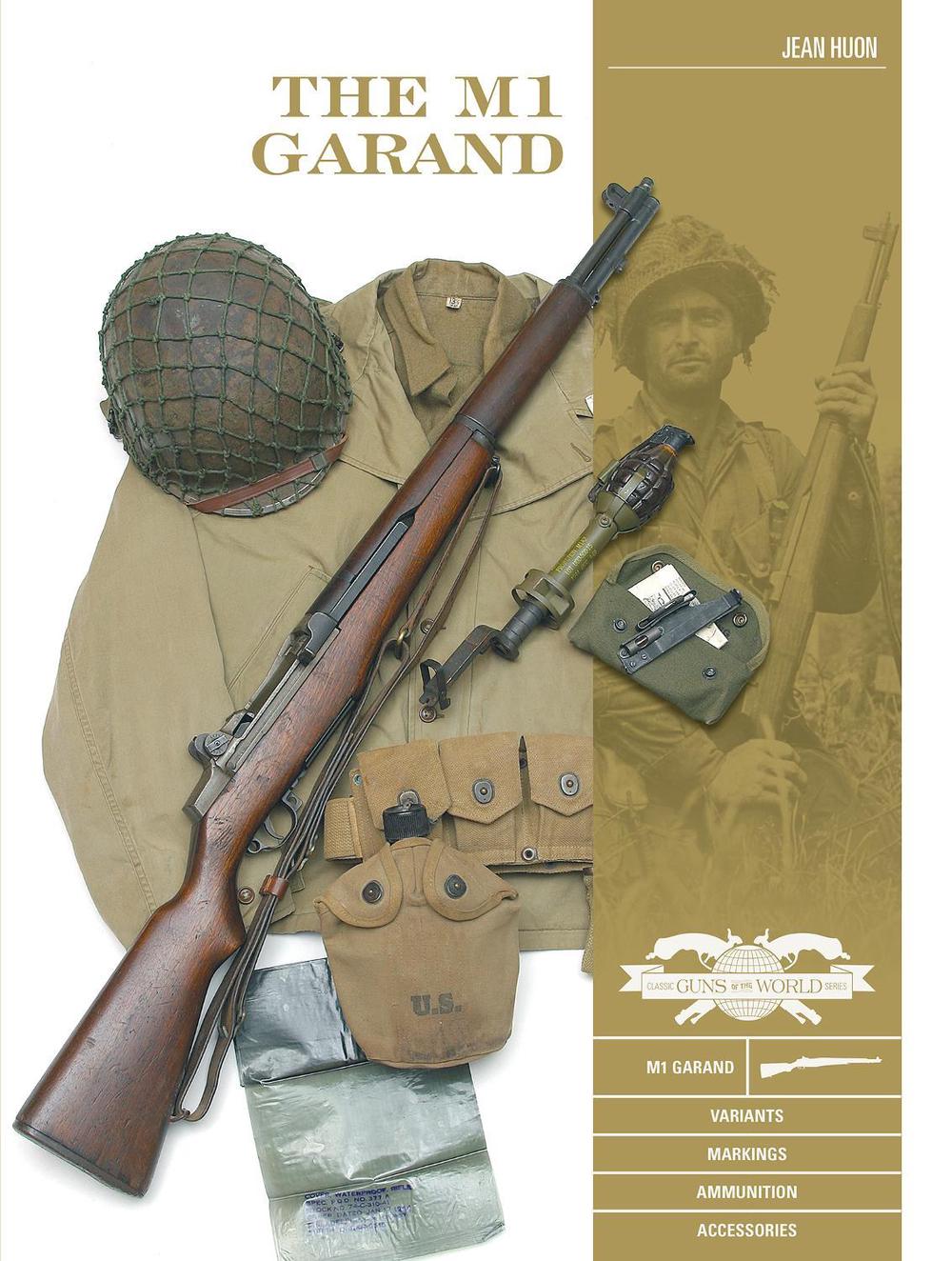M1 Garand Variants, Markings, Ammunition, Accessories by Jean Huon