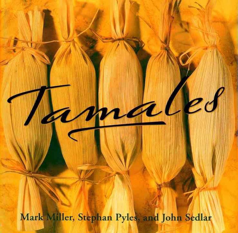 Tamales by Mark Miller (English) Paperback Book Free Shipping! 9780764525674 eBay