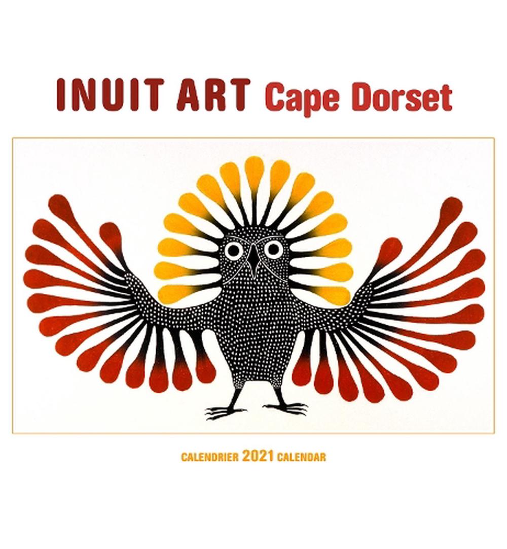 Inuit Art Cape Dorset Calendrier 2021 Calendar (Multiple Languages